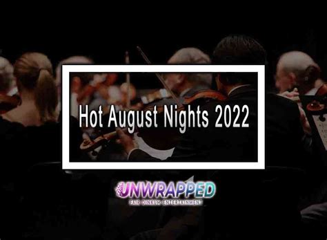 Hot august nights 2022 schedule.  For Hot August Nights registration o...