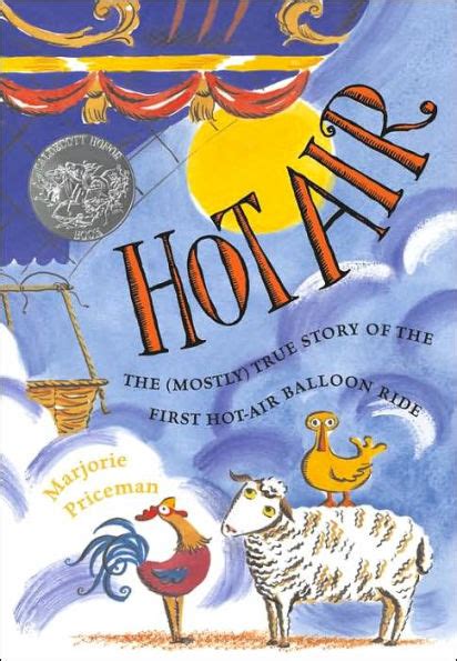 Read Online Hot Air The Mostly True Story Of The First Hotair Balloon Ride By Marjorie Priceman