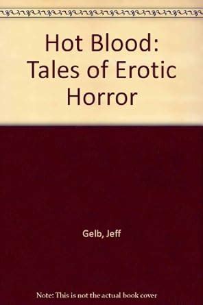 Read Hot Blood Tales Of Erotic Horror By Jeff Gelb