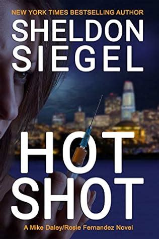 Download Hot Shot Mike Daleyrosie Fernandez Mystery 10 By Sheldon Siegel