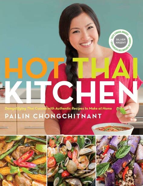 Full Download Hot Thai Kitchen Demystifying Thai Cuisine With Authentic Recipes To Make At Home By Pailin Chongchitnant