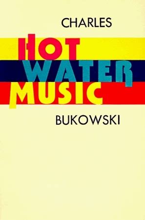 Read Online Hot Water Music By Charles Bukowski