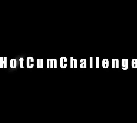 Hotcumchallenge pornhub