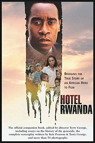 Read Hotel Rwanda Bringing The True Story Of An African Hero To Film By Terry George
