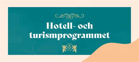Hotell  samt Turismprogrammet.