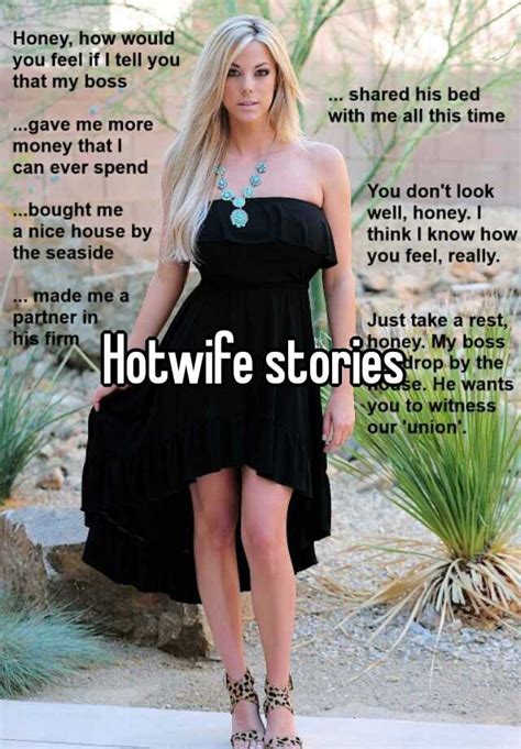 Hotwifestories. About this ebook. 10 Hotwife sories for her and him. Our first hotwife experience. When it finally happened, we had been married almost 20 years. We are high school sweethearts that married after graduation and had a built a pretty normal life. Good kids, good jobs, little house in the suburbs nothing substantial to complain about... 