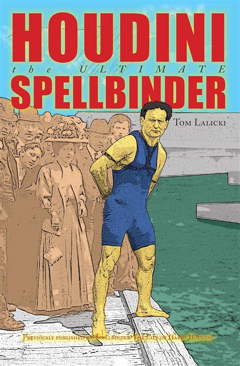 Houdini: The Ultimate Spellbinder by Tom Lalicki - Books on ...