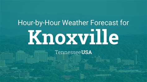 Hour by hour weather knoxville. Things To Know About Hour by hour weather knoxville. 