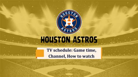 Houston Astros Schedule Watch from Game Time