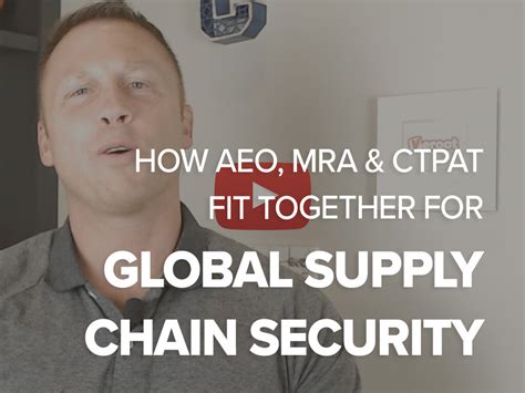 How AEO, MRA & CTPAT Strengthen Supply Chain — …