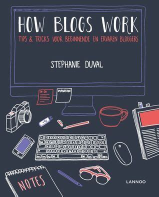 How Blogs Work Stephanie Duval