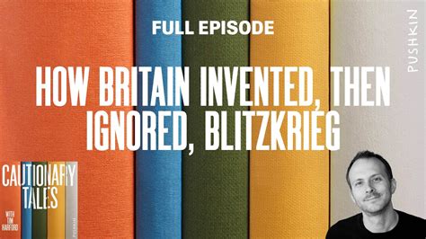 How Britain Invented, Then Ignored, Blitzkrieg Audio Length: …