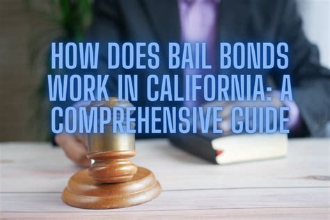 How California Bail Bonds Work and What to Expect …