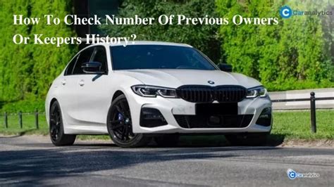 How Can I Check The Previous Owners Of A Car 🚗 Apr 2024