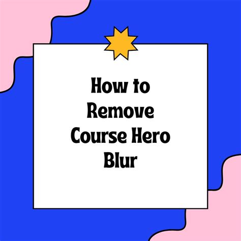 How Can I Fix The Course Hero Blur?