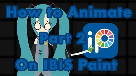 How Can You Animate On Ibis Paint – Graffiatodc