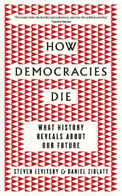 How Democracies Die The CEO Library