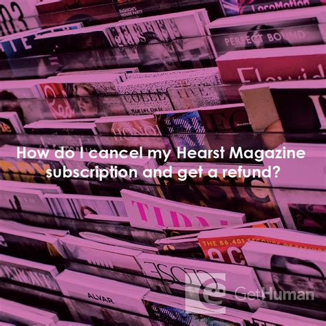 How Do I Cancel My Hearst Magazine Subscription and Get a …