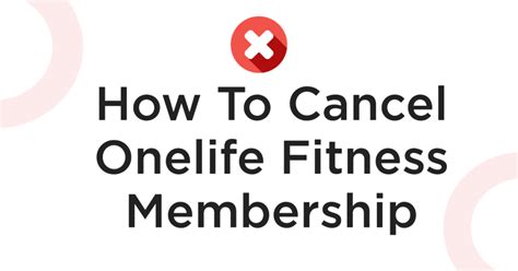 How Do I Cancel My Membership at Onelife Fitness?