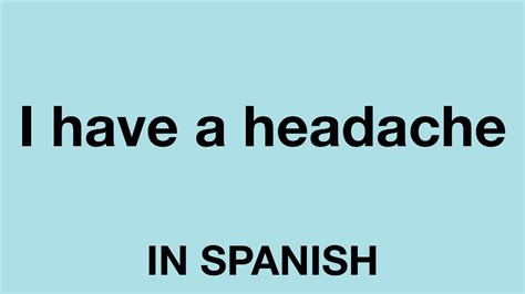 How Do You Say I Have A Headache in Spanish Spanish …