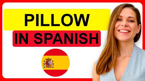 How Do You Say Pillow In Spanish - 666how.com