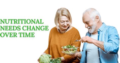 How Do Your Nutritional Needs Change Over Time 