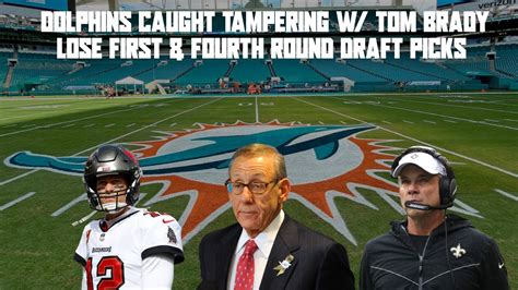 How Dolphins’ tampering in pursuit of Tom Brady cost them 1st-round pick in Thursday’s draft