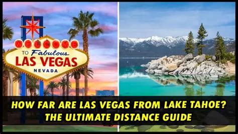 How Far From Las Vegas To Lake Tahoe - 5ws.wiki