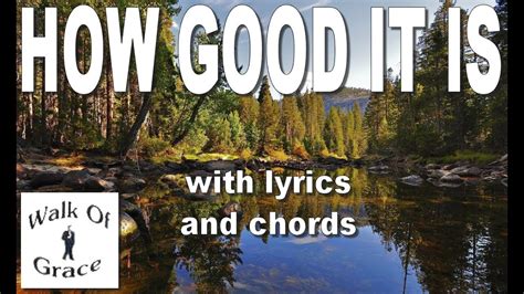 How Good It Is Lyrics & Chords By Mark Holder