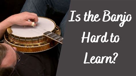 How Hard Is The Banjo To Learn? (Read This First!)