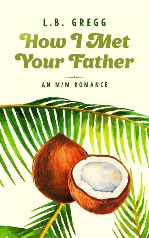 How I Met Your Father (ebook), L.B. Gregg 9780986313240