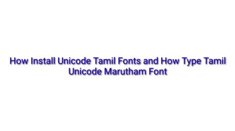 How Install Tamil Unicode Marutham Font and How Use in