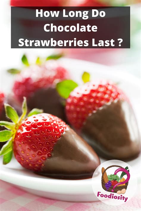 How Long Do Chocolate Strawberries Last? Store Them Safely