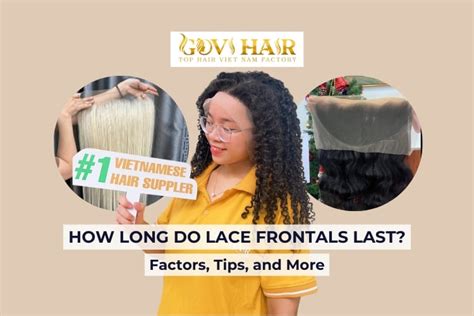 How Long Do Frontals Last: The Ultimate Guide for Long-Lasting Frontal Installations