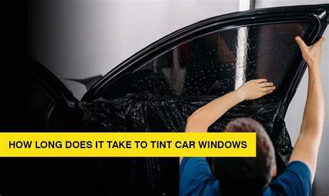 How Long Does It Take to Tint Windows? - HowMonk