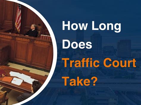 How Long Does Traffic Court Take
