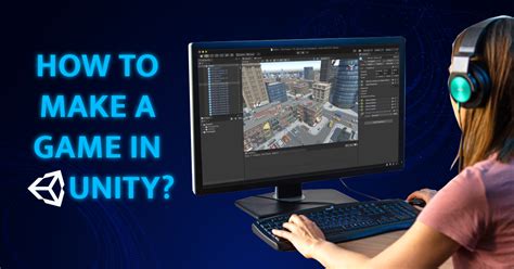 How Long To Make A Game In Unity