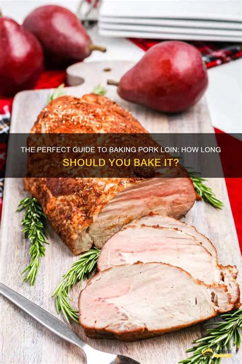 How Long to Bake a Pork Loin at 375F? - Foods, Cooking, Diets …