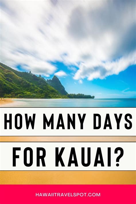 How Many Days Do You Need in Kauai? - Hawaii Travel Spot