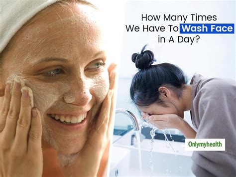 How Many Times a Day Should You Wash Your Face? - Proactiv