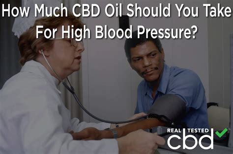 How Much CBD Oil Should You Take For High Blood Pressure?
