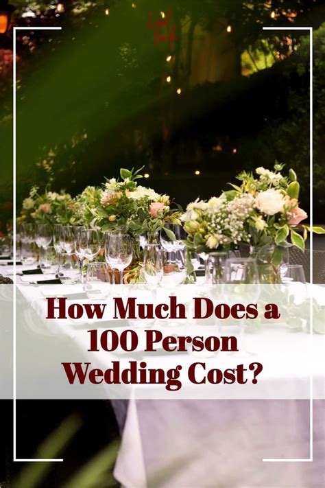 How Much Does A 100 Person Wedding Cos