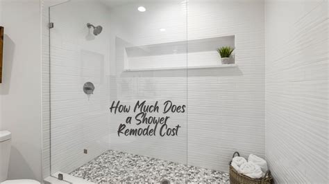How Much Does A Shower Remodel Cost A Comprehensive Guide