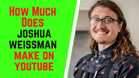 How Much Does Joshua Weissman Make on YouTube