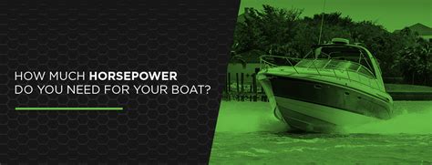 How Much Horsepower Do you Need for your Boat