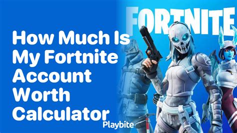 How Much Is My Fortnite Account Worth How to Calculate It