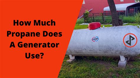 How Much Propane Does a Generator Us…