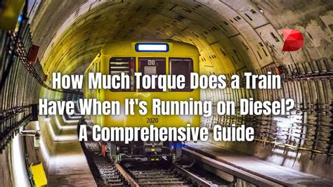 How Much Torque Does a Train Have Engine
