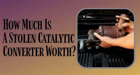 How Much is a Stolen Catalytic Converter Worth? - RVing Beginner