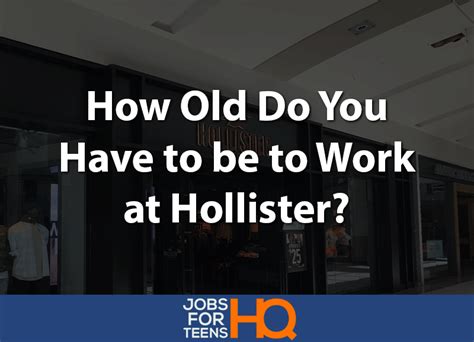 How Old Do You Have to be to Work at Hollister? - Jobs …